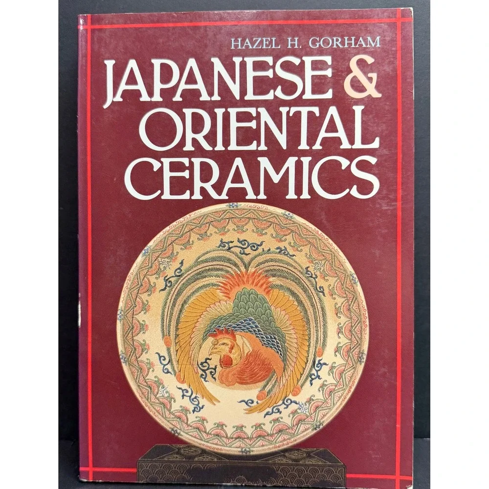 Japanese and Oriental Ceramics Hazel‎ H Gorham Tuttle 1990 Paperback Book